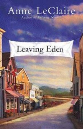 Leaving Eden by Anne LeClaire