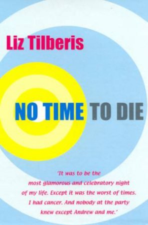 No Time To Die by Liz Tilberis