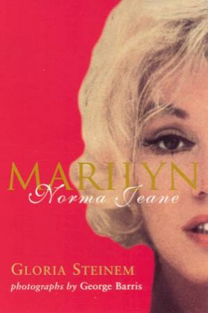 Marilyn: Norma Jeane by Gloria Steinem