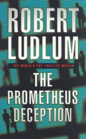 The Prometheus Deception by Robert Ludlum