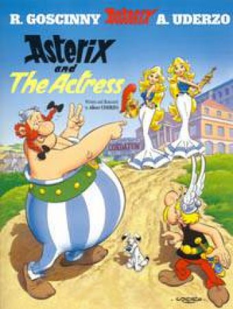 Asterix g: Asterix And The Actress by Goscinny & Uderzo