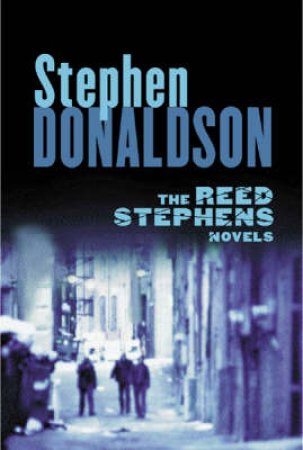 The Reed Stephens Novels by Stephen Donaldson