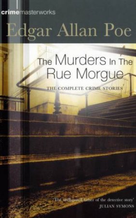 The Murders In The Rue Morgue by Edgar Allan Poe