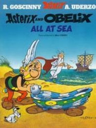 Asterix f: Asterix And Obelix All At Sea by Goscinny & Uderzo