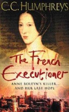 The French Executioner by C C Humphreys