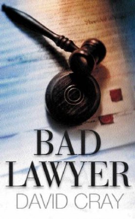 Bad Lawyer by David Cray