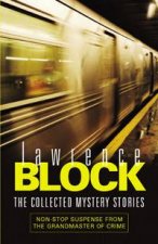 Lawrence Block The Collected Mystery Stories