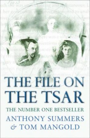 The File On The Tsar by Anthony Summers & Tom Mangold