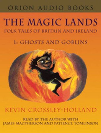 Ghosts And Goblins - Cassette by Kevin Crossley-Holland