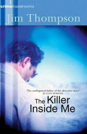 The Killer Inside Me by Jim Thompson