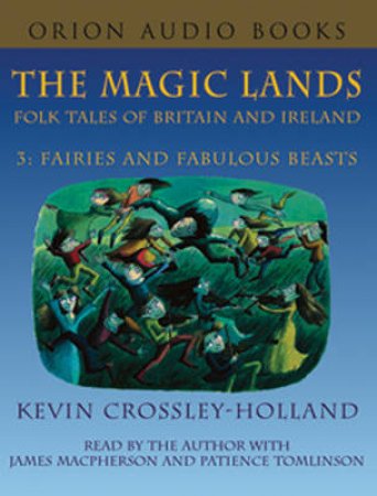 Fairies And Fabulous Beasts - Cassette by Kevin Crossley-Holland