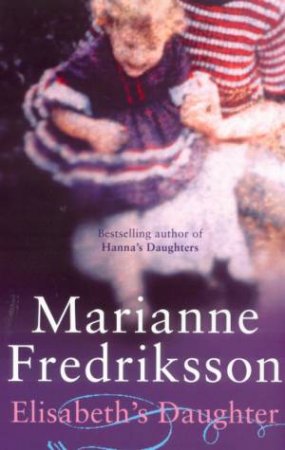 Elisabeth's Daughter by Marianne Fredriksson