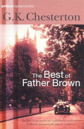 The Best Of Father Brown by G K Chesterton