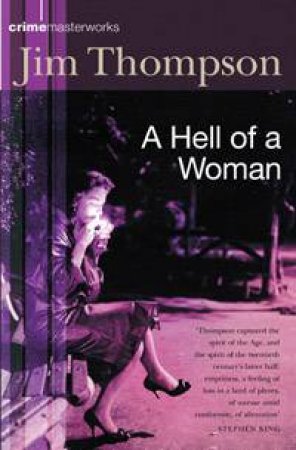 Crime Masterworks: A Hell Of A Woman by Jim Thompson