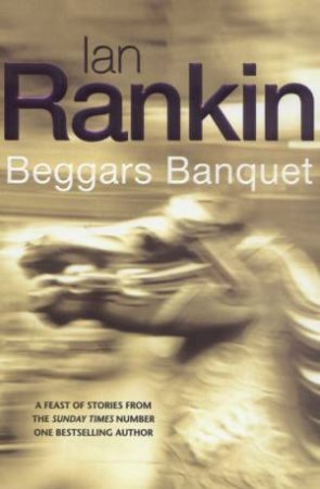 Beggars Banquet by Ian Rankin