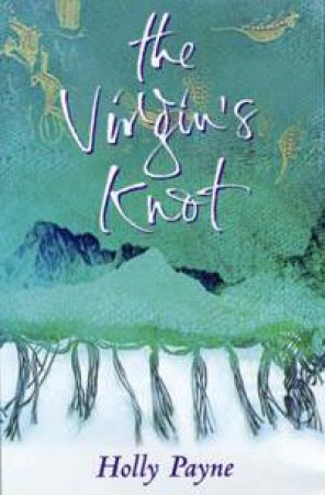 The Virgin's Knot by Holly Payne