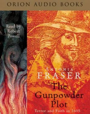 The Gunpowder Plot: Terror And Faith In 1605 - Cassette by Antonia Fraser