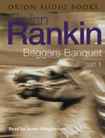 Beggars Banquet Part 1 - Cassette by Ian Rankin