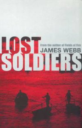 Lost Soldiers by James Webb