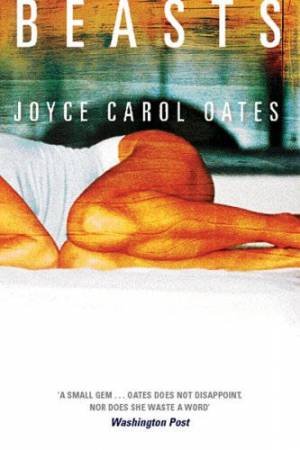 Beasts by Joyce Carol Oates