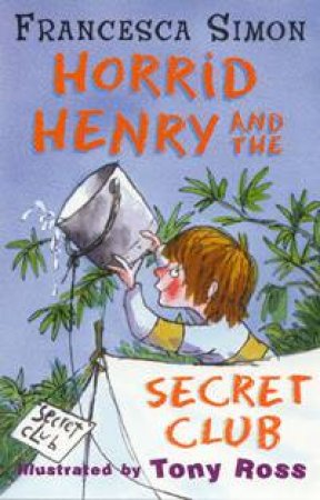 Horrid Henry: Horrid Henry And The Secret Club  (Book & Cassette) by Francesca Simon