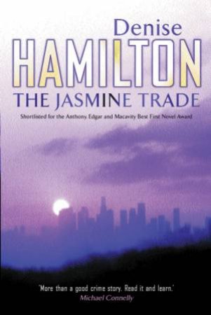 The Jasmine Trade by Denise Hamilton