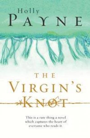 The Virgin's Knot by Holly Payne