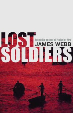 Lost Soldiers by James Webb