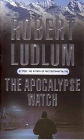 The Apocalypse Watch by Robert Ludlum