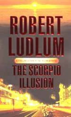 The Scorpio Illusion by Robert Ludlum