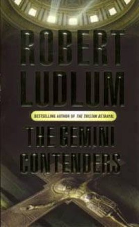 The Gemini Contenders by Robert Ludlum