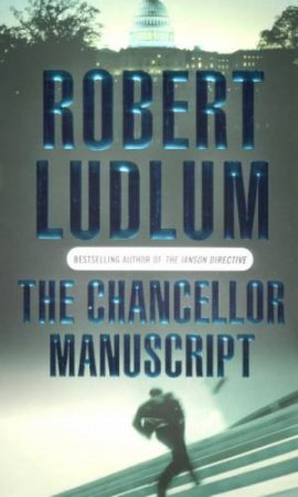 The Chancellor Manuscript by Robert Ludlum