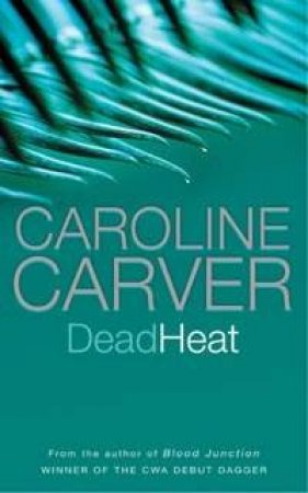 Dead Heat by Caroline Carver