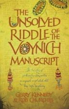 The Voynich Manuscript The Unsolved Riddle of an Extraordinary 16th Century Book Which Even Today Defies Interpretation