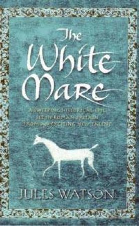 The White Mare by Jules Watson