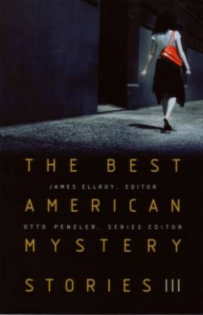 The Best American Mystery Stories 3 by Otto Penzler & James Ellroy