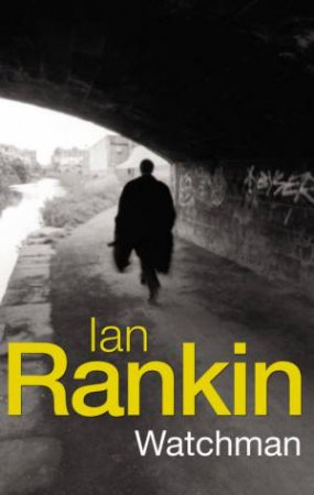 Watchman by Ian Rankin