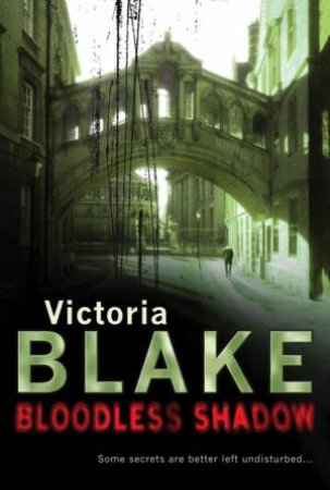 Bloodless Shadow by Victoria Blake