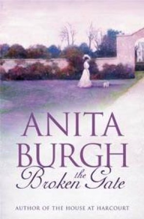 The Broken Gate by Anita Burgh