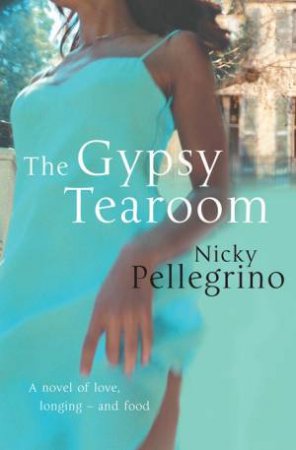 The Gypsy Tearoom by Nicky Pellegrino