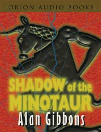 Shadow Of The Minotaur - CD by Alan Gibbons