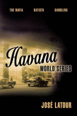 Havana World Series by Jose Latour