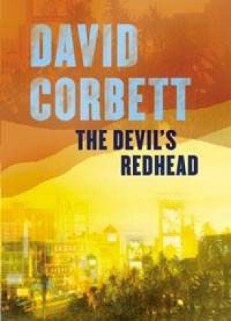 The Devil's Redhead by David Corbett