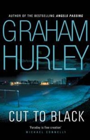 Cut To Black by Graham Hurley