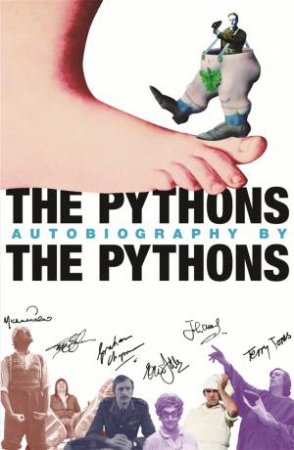 The Pythons Autobiography By The Pythons by Terry Gilliam