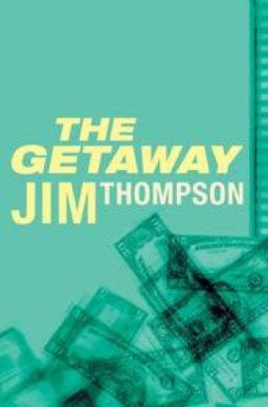 The Getaway by Jim Thompson