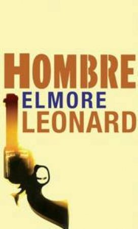 Hombre by Elmore Leonard