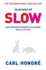 In Praise Of Slow