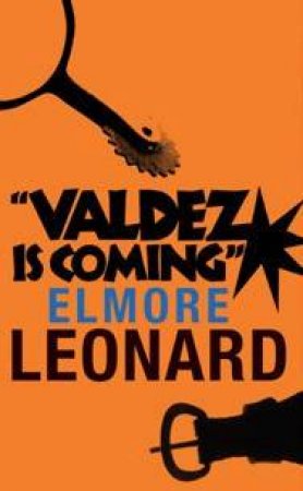 Valdez Is Coming by Elmore Leonard