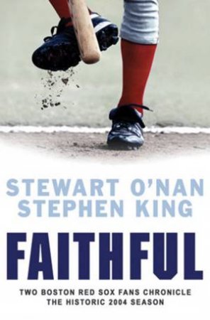 Faithful by Stewart O'Nan & Stephen King